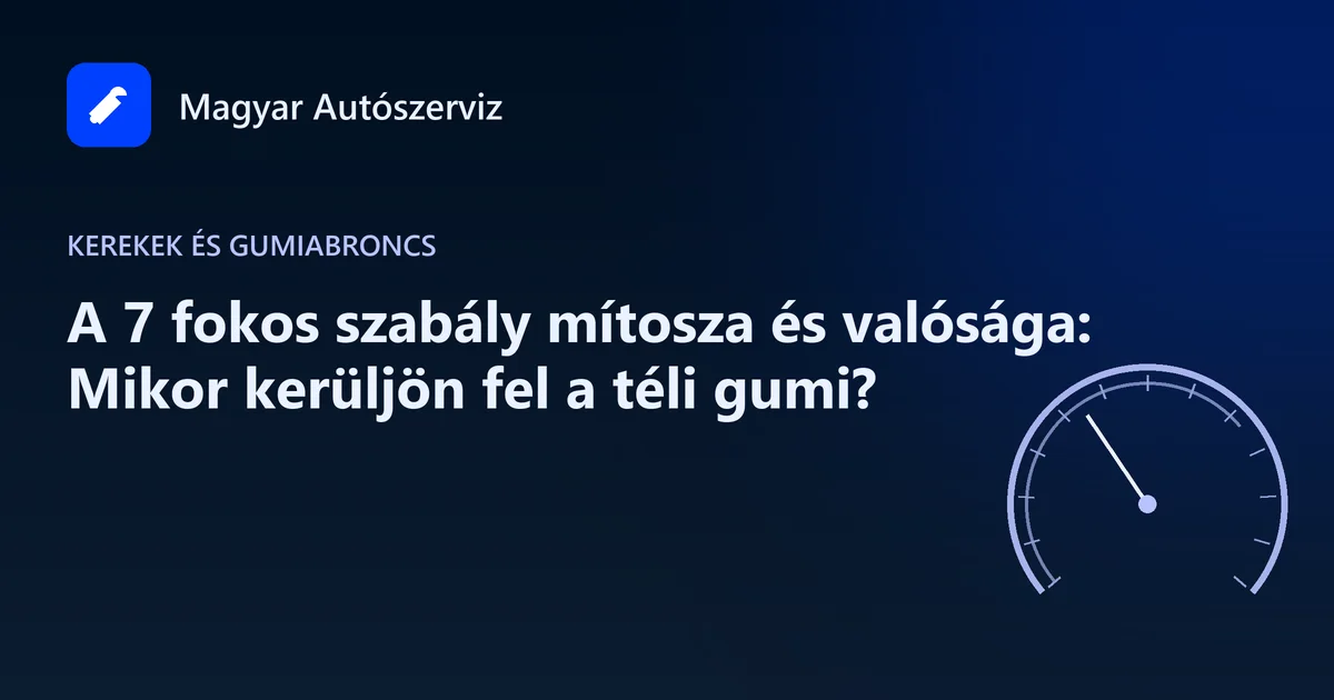 A 7 fokos szabály mítosza és valósága: Mikor kerüljön fel a téli gumi? - Kerekek és gumiabroncs
