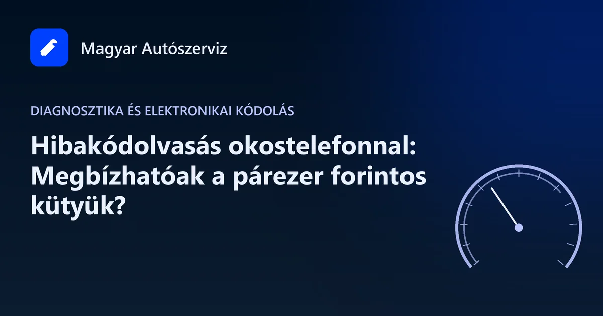Hibakódolvasás okostelefonnal: Megbízhatóak a párezer forintos kütyük? - Diagnosztika és elektronikai kódolás