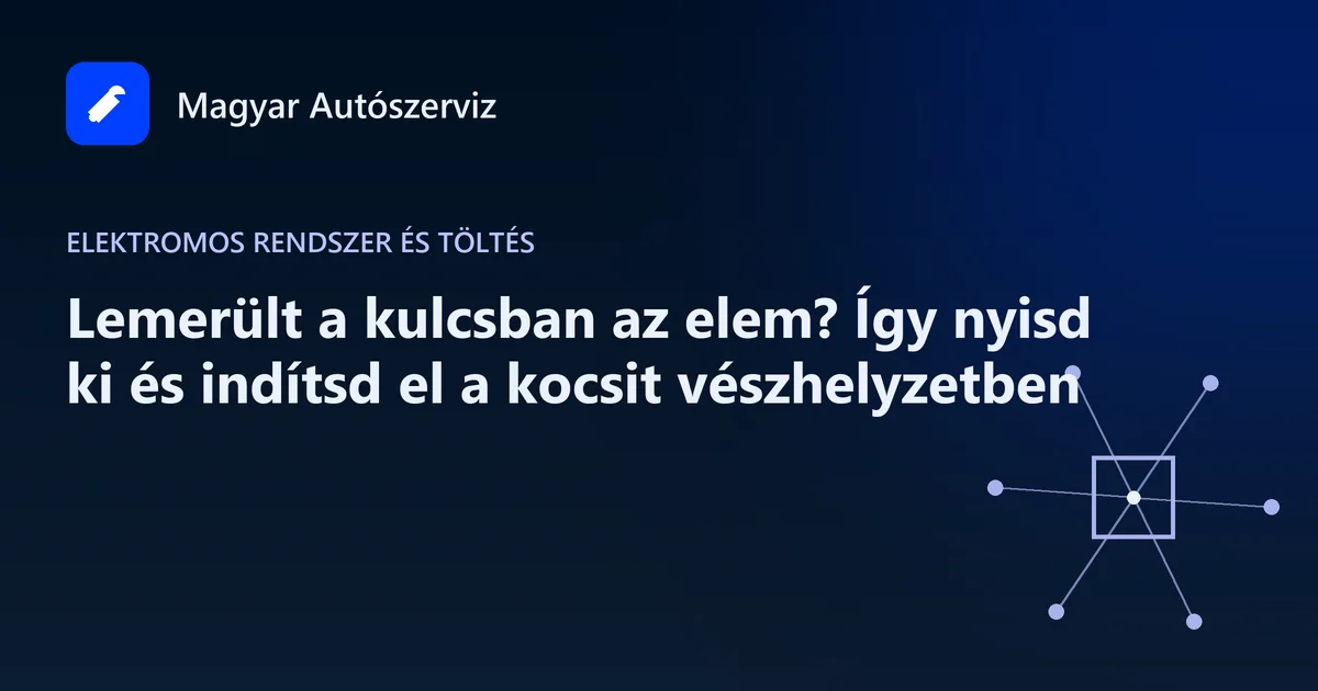 Lemerült a kulcsban az elem? Így nyisd ki és indítsd el a kocsit vészhelyzetben - Elektromos rendszer és töltés