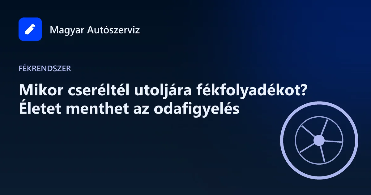 Mikor cseréltél utoljára fékfolyadékot? Életet menthet az odafigyelés - Fékrendszer